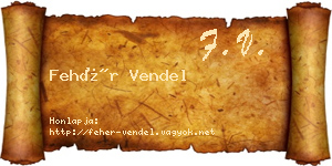 Fehér Vendel névjegykártya